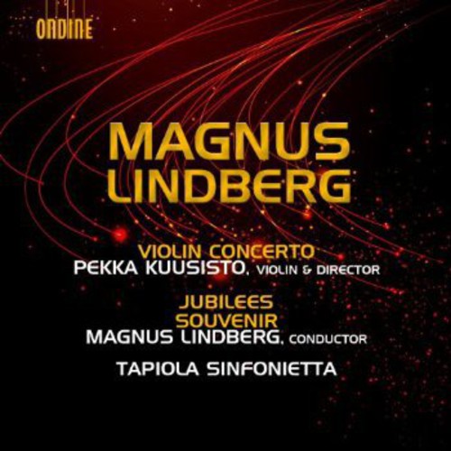 Lindberg / Kuusisto / Tapiola Sinfonietta / Lindbe - Violin Concerto / Jubilees / Souvenir - Music CD
