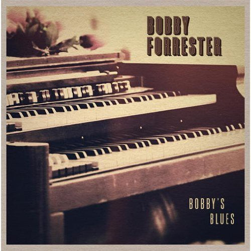 the album cover for Bobby Forrester - Bobby's Blues