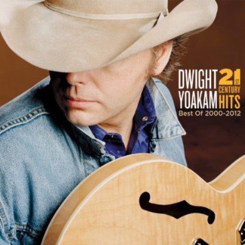 Yoakam,dwight - 21st Century Hits: Best Of 2000-2012 - Music CD