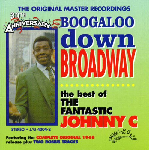 Johnny C - Boogaloo Down Broadway: Best Of - Music CD
