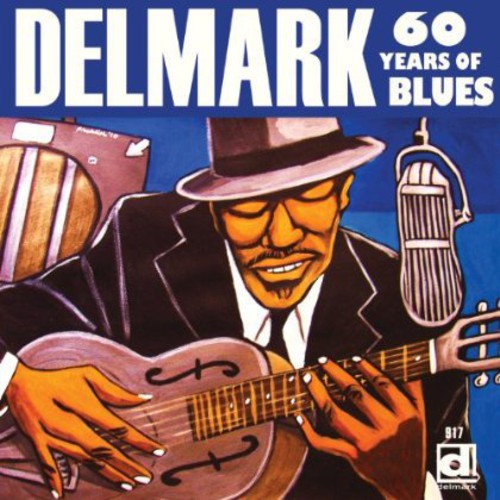 the album cover for Delmark-60 Years Of Blues - Delmark, 60 Years Of Blues