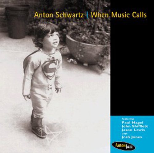 the album cover for Anton Schwartz - When Music Calls