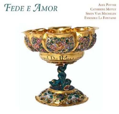 Fux / Potter / Ensemble La Fontaine / Cristobal - Fede E Amor - Music CD