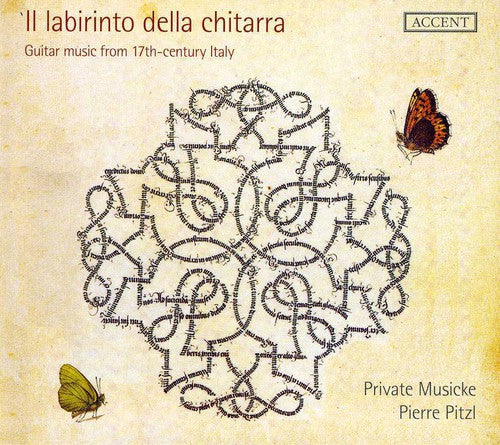 Chitarra / Private Muiscke / Pitzl - Guitar Music From The 17th Century Italy - Music CD