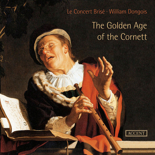 Dongois / Concert Brise - Golden Age Of The Cornett - Music CD
