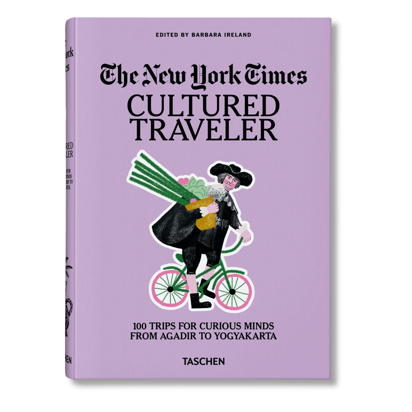 The New York Times. Cultured Traveler. 100 Trips for Curious Minds from Agadir to Yogyakarta (English) Book