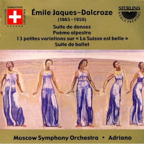 Jaques-dalcroze / Adriano / Moscow So - Suite De Danses / Poeme Alpestre - Music CD