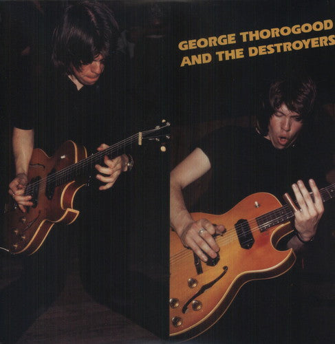 George Thorogood & The Destroyers - George Thorogood & The Destroyers [Vinyl] Vinyl Record