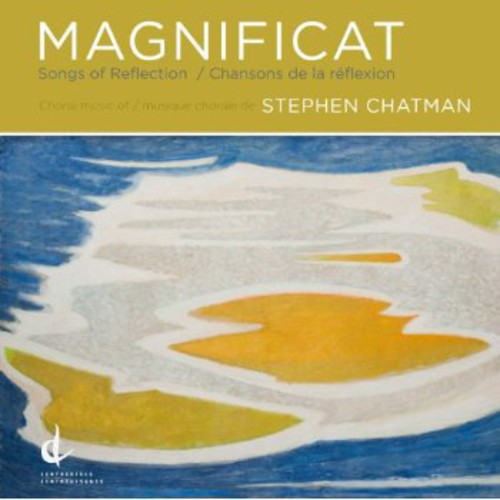 Chatman / University Of British Columbia Singers - Magnificat: Songs Of Reflection - Music CD
