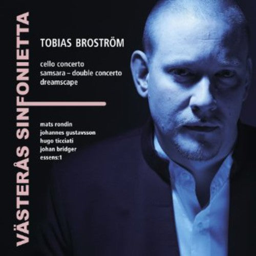 Brostrom / Vasteras Sinfonietta / Rondin - Tobias Brostrom - Music CD