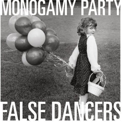 Monogamy Party - False Dancers [LP] Vinyl Record