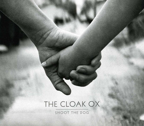 Cloak Ox - Shoot The Dog - Music CD