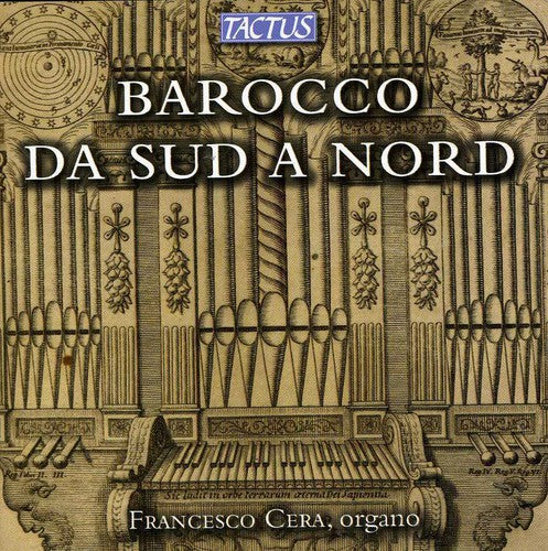 Frescobaldi / Cera,francesco - Baroque From South To North: Italian Roots Of The - Music CD