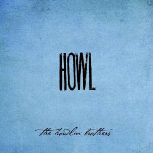 Howlin' Brothers - Howl - Music CD
