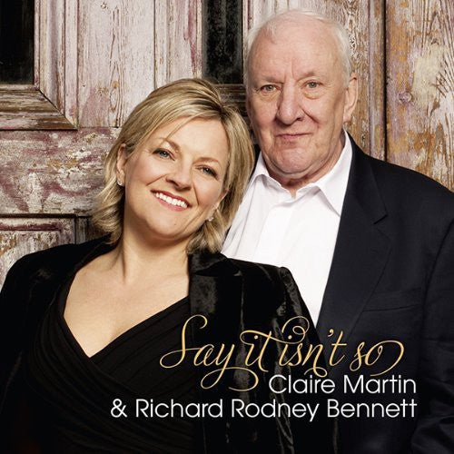 Martin,claire / Bennett,richard Rodney - Say It Isnt So - Music CD