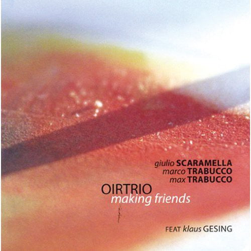 Oirtrio - Making Friends - Music CD