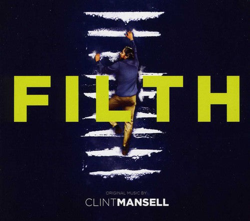 the album cover for Clint Mansell - Filth: Original Music From The Motion Picture [Import]