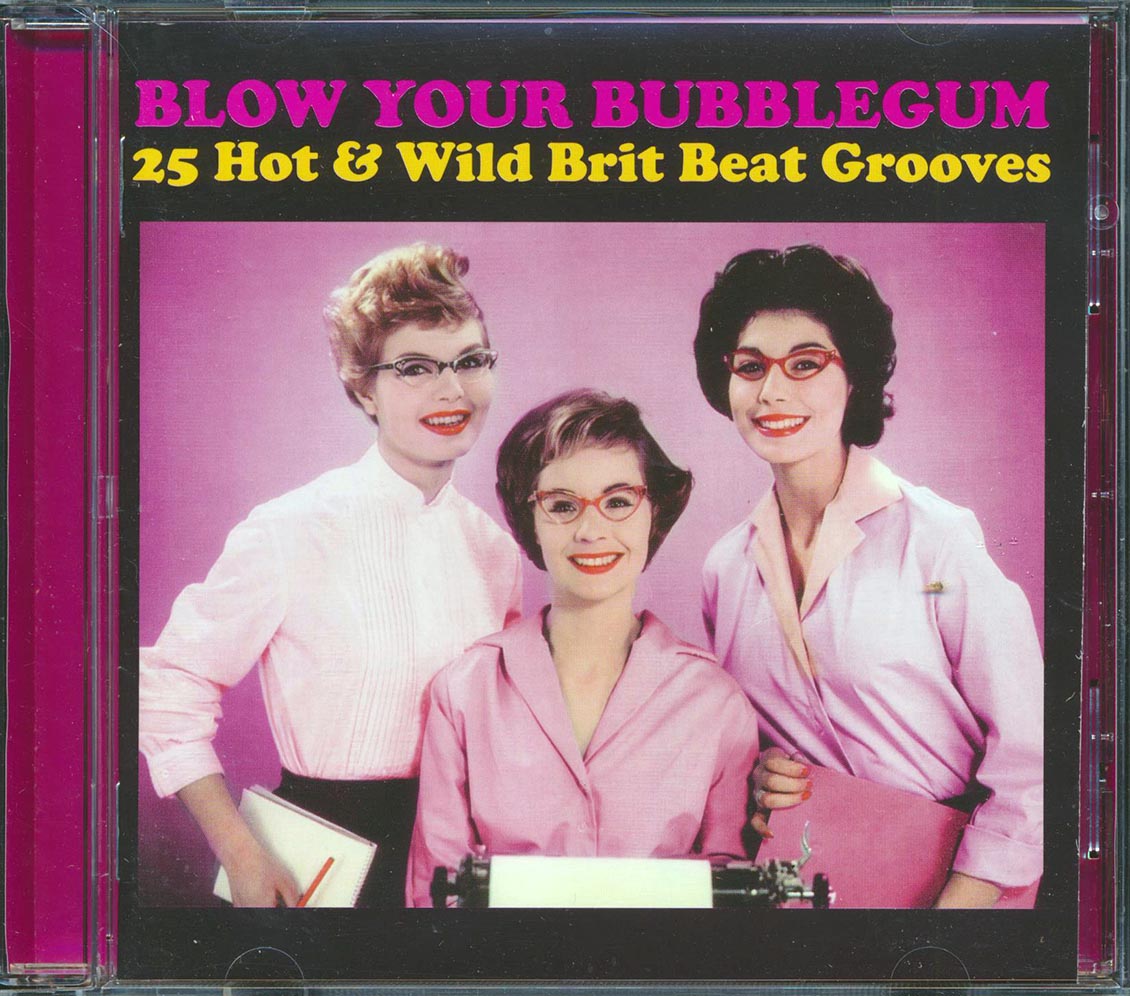 Various - Blow Your Bubblegum: 25 Hot & Wild Brit Beat Grooves Music CD