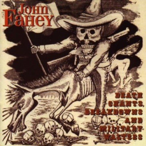 Fahey,john - Death Chants Breakdowns & Military Waltzes - Music CD