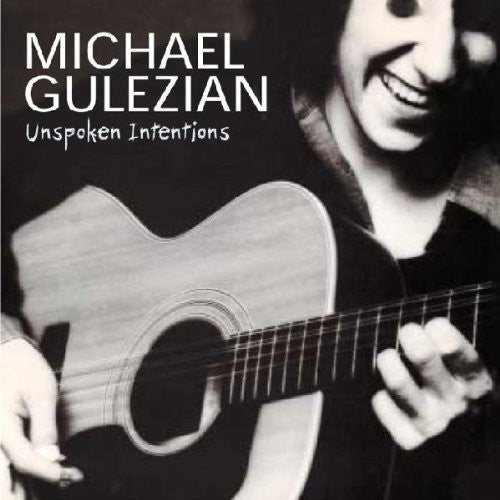 the album cover for Michael Gulezian - Unspoken Intentions