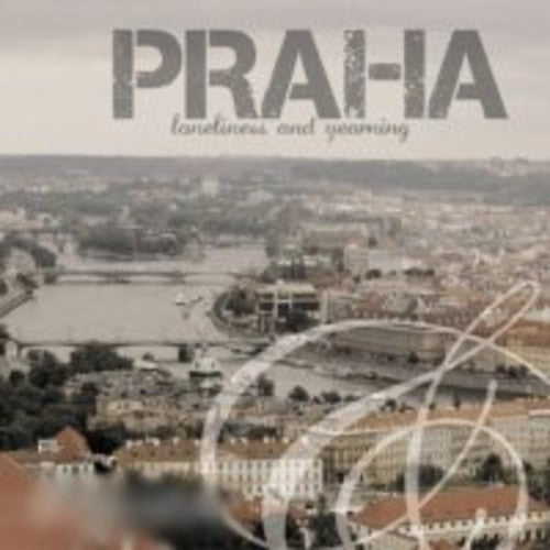 the album cover for Praha - Loneliness & Yearning