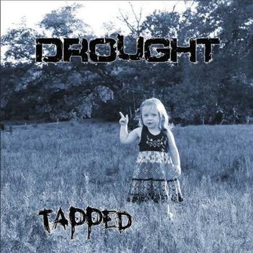 Drought - Tapped - Music CD