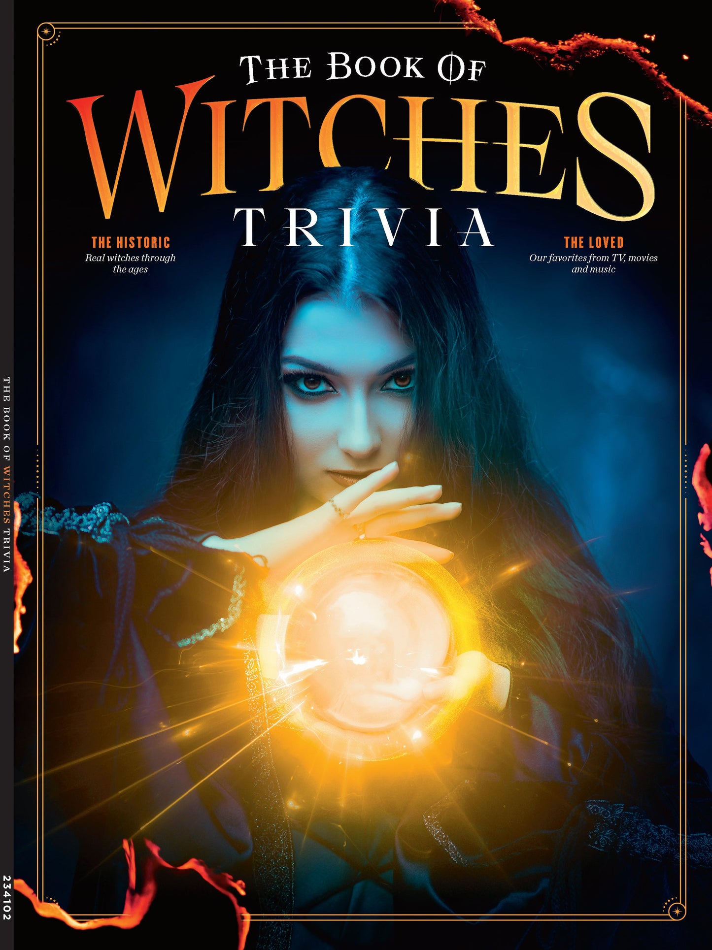 Witches - The Full Story: Historical Chronicles, TV Icons, Movie Mystique, Literature, Songs, Halloween, Casting Spells, Curses, Evil, Power, Real-Life Lore, Enchanting Legacy, Witchcraft Trivia!