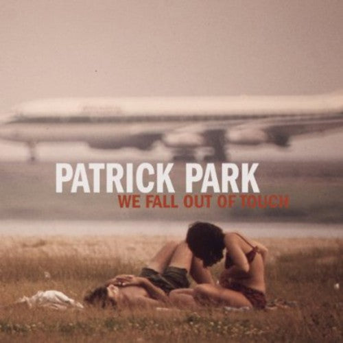 the album cover for Patrick Park - We Fall Out of Touch
