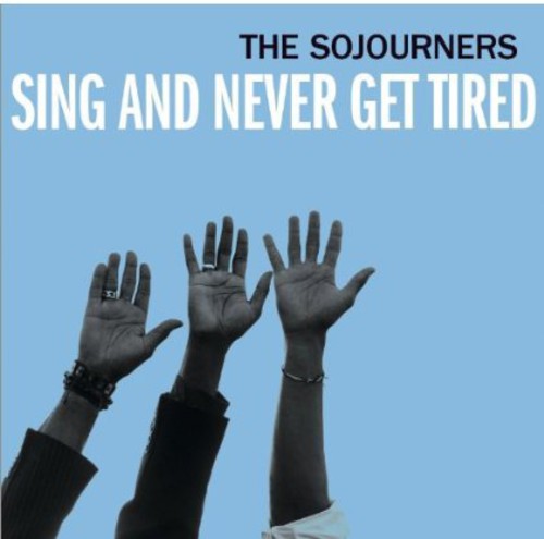 Sojourners - Sing & Never Get Tired - Music CD