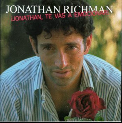 Richman,jonathan - Jonathan Te Vas A Emocionar - Music CD