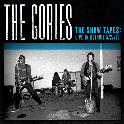 the album cover for The Gories - Shaw Tapes: Live in Detroit 5/27/88