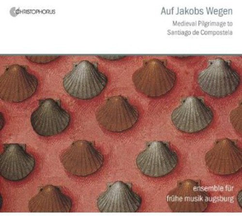 Ensemble Fur Fruhe Musik Augsburg - In The Steps Of Saint James: Medieval Pilgrim's - Music CD