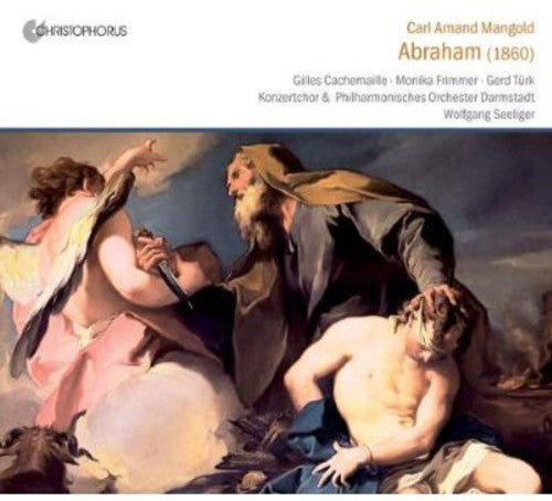 Mangold / Cachemaille / Georg / Ruhr / Gartner - Abraham Oratorio From Texts Of The Holy Bible - Music CD