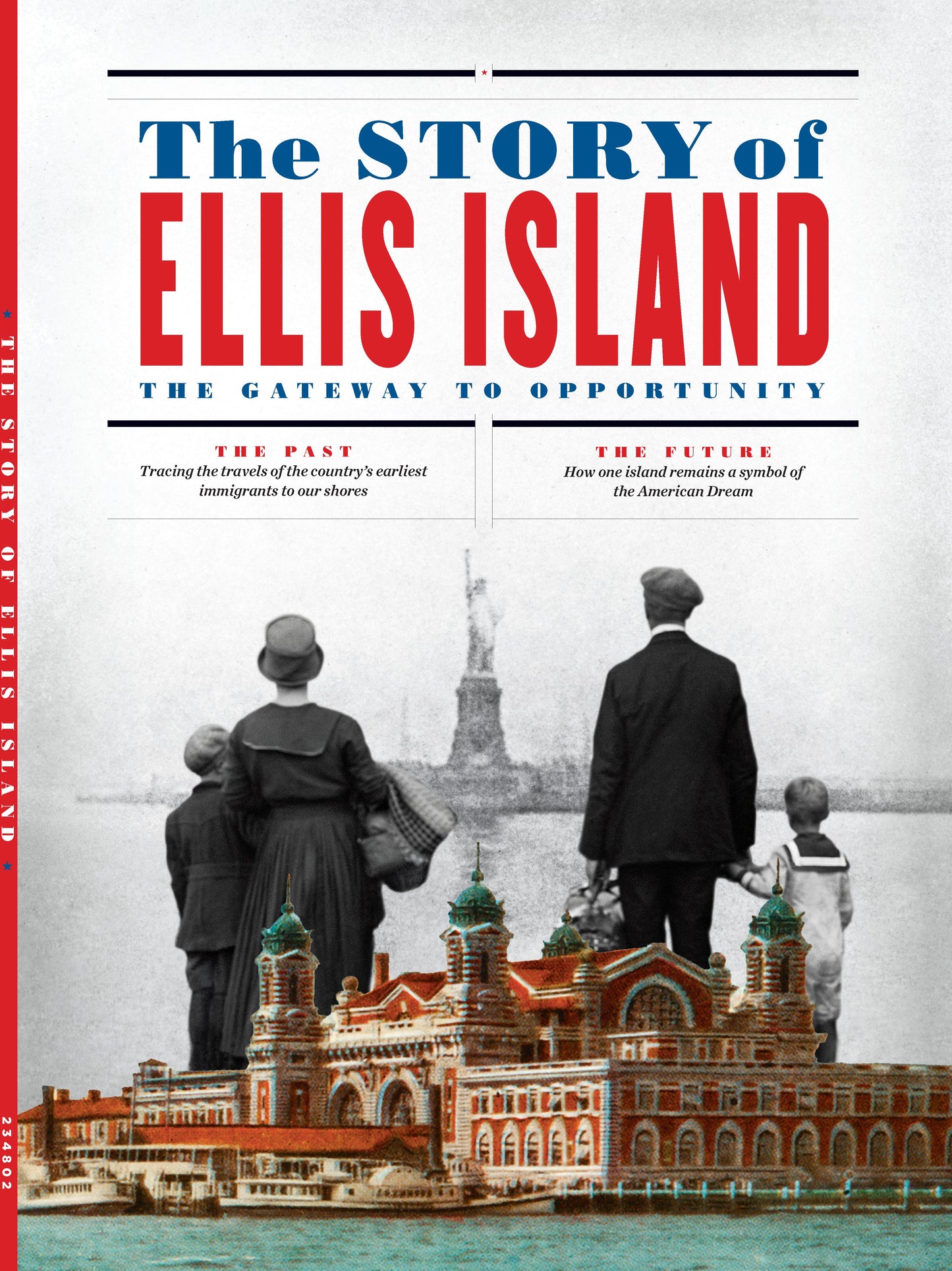 Ellis Island - The Gateway To Opportunity: Immigrants, American Dream, Ancestors, Family History, New York Harbor, 12 Million New Citizens, Golden Door, Isle Of Tears, Discrimination & Job Competition
