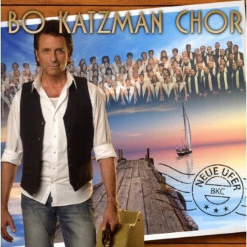 the album cover for Bo Katzman Chor - Neue Ufer