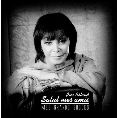 Beland,pier - Salut Mes Amis Mes Grands Succes - Music CD