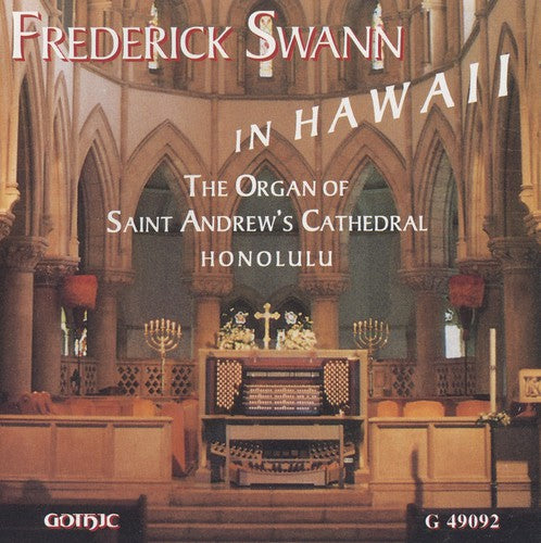 Swann,frederick - Plays The Organ At St Andrew's Cathedral, Honolulu - Music CD