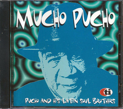 Pucho & His Latin Soul Brothers - Mucho Pucho Music CD