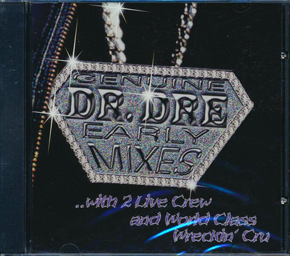 2 Live Crew, World Class Wreckin' Cru, Bobby Jimmy, The Egyptian Lover, Etc. - Genuine Dr. Dre Early Mixes Music CD