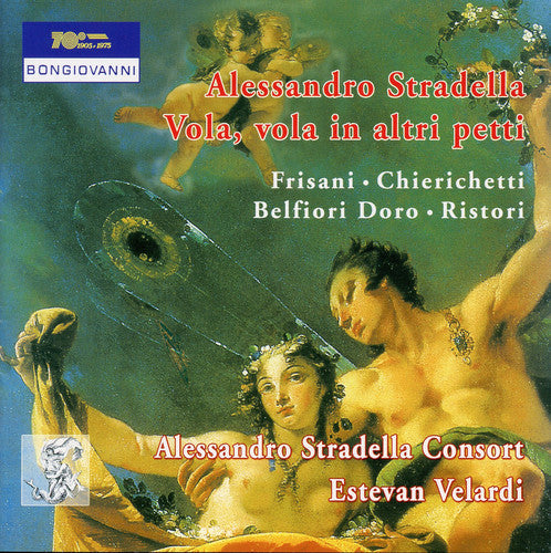 Stradella / Alessandro Stradella Consort / Velardi - Vola Vola In Altri Petti - Music CD