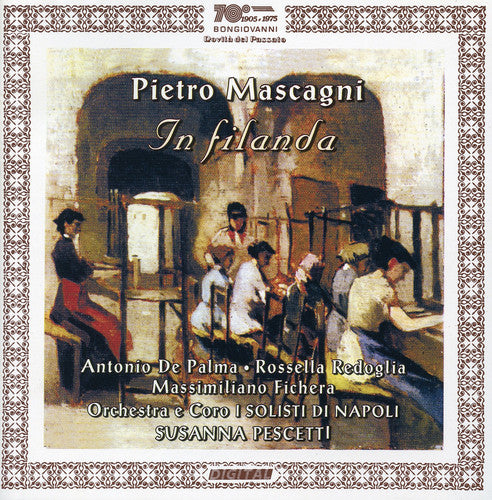 Mascagni / Orch I Solisti Di Napoli / Pescetti - In Filanda - Music CD