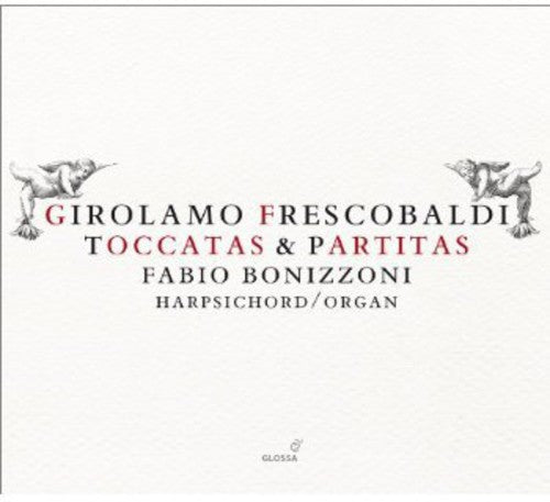 Frescobaldi / Bonizzoni - Toccatas & Partitas - Music CD