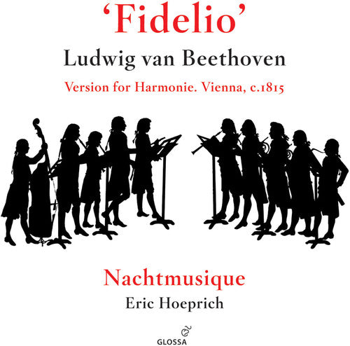 Beethoven / Hoeprich / Nachtmusique - Fidelio Version For Harmonie Arr Wenzel Sedlak - Music CD