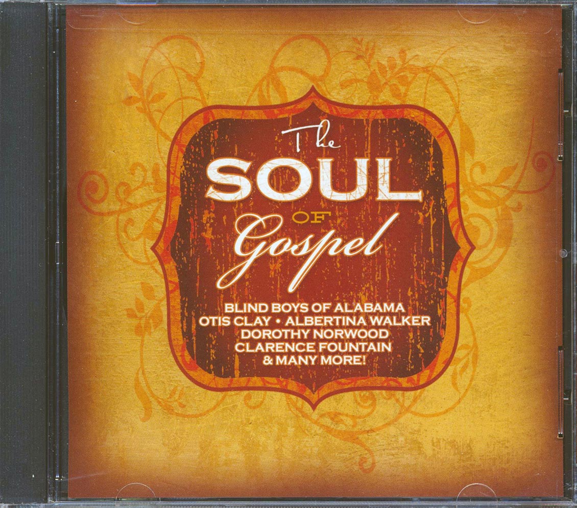 Otis Clay, Aretha Franklin, Meadowlark Singers, Charles Brown, Etc. - The Soul Of Gospel Music CD