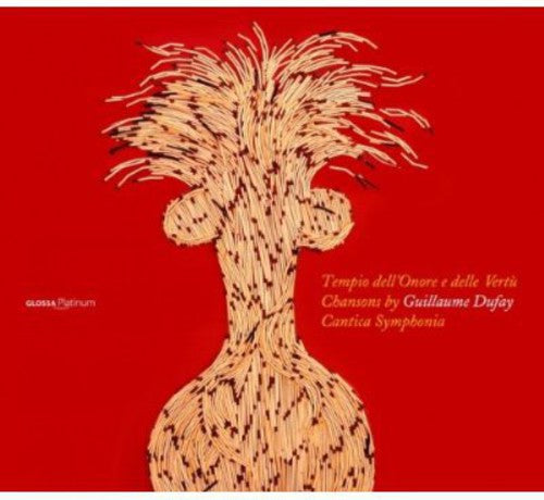 Dufay / Cantica Symphonia - Tempio Dell Onore E Delle Vertu: Chansons - Music CD