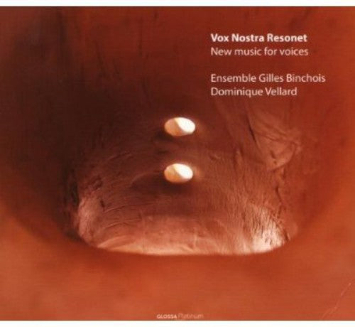 Vellard / Ensemble Gilles - Vos Nostra Resonet - New Music For Voices - Music CD