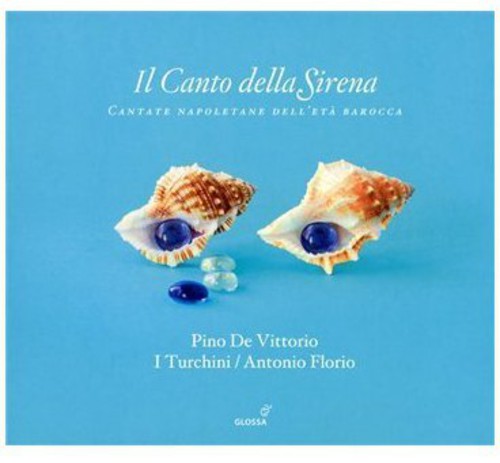 Faggioli / Fago / Sabino / I Turchini / Florio - Canto Della Sirena: Cantate Napoletane Barocca - Music CD