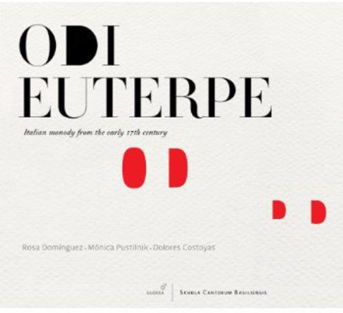 Odi Euterpe: Italian Monody In Early 17th Century - Odi Euterpe: Italian Monody In Early 17th Century - Music CD