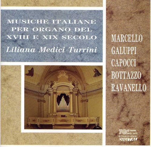 Marcello / Turrini,liliana Medici - Musiche Italiane Per Organo Del Xviii E Xix Sec - Music CD