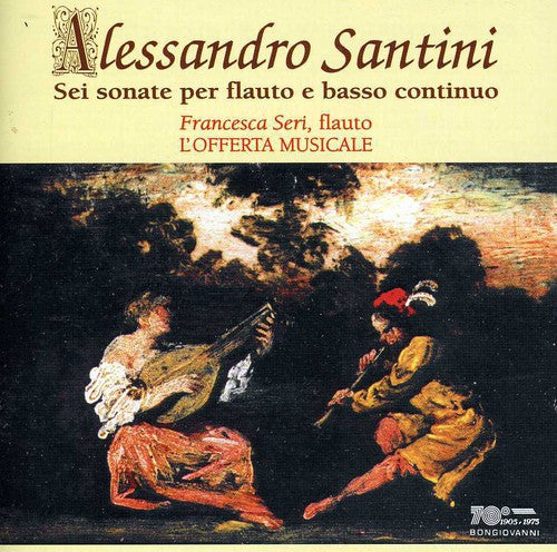 Santini / Seri,francesca - Sei Sonate Per Flauto E Basso Continuo - Music CD